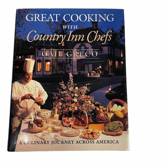 Great Cooking with Country Inn Chefs: A Culinary Journey Across America Food - Picture 1 of 7